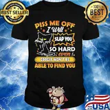 Black cat piss me off i will slap you so hard even google won't be able to find you star shirt