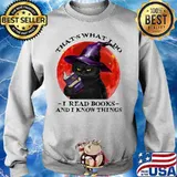 Black Cat witch That's what I do I read books and I know things sunset s Sweater