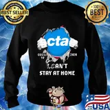 Blood insides cta covid-19 2020 i can't stay at home s Sweater
