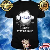 Blood insides thales covid-19 2020 i can't stay at home shirt