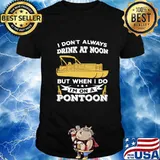 Boat i don't always drink at noon but when i do i'm on a pontoon stars shirt
