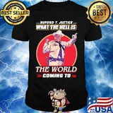 Buford t. justice what the hell is the world coming to shirt