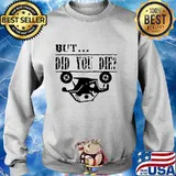 But did you die traffic accidents s Sweater