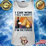 Camping I can wine all I want I'm retired vintage retro s Tank top