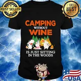 CAMPING WITHOUT WINE IS JUST SITTING IN THE WOODS UNICORN SHIRT