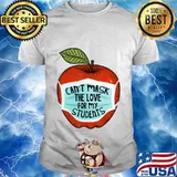 Can't Mask My Love Of Teaching Back To School Teacher gift T-Shirt