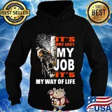 Carpenter it's not just my job it's my way of life s Hoodie