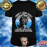 Cat i don't sick you don't stupid looks can be deceiving cancer awareness vintage retro shirt