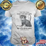 Cat might be crazy might just need carbs you will never know diabetes awareness heart shirt
