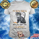 Cat my head hurts and you want me to smile multiple sclerosis awareness shirt