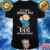 Charlie brown and snoopy if i can't bring my dog i'm not going shirt