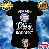 Chicago cubs lady sassy classy and a tad badassy s Ladies tee