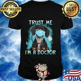 Dachshund mask trust me i'm a doctor shirt