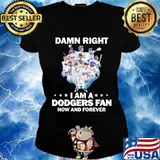 Damn right i am a los angeles dodgers fan now and forever stars s Ladies tee