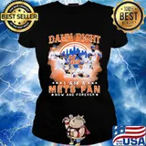 Damn right i am a new york mets fan now and forever stars s Ladies tee
