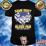 Damn right i am a st. louis blues fan now and forever stars shirt