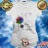 Dandelion flower butterflies hope is not a wish it's a believer s Ladies tee
