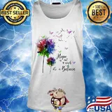 Dandelion flower butterflies hope is not a wish it's a believer s Tank top