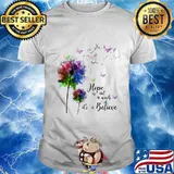 Dandelion flower butterflies hope is not a wish it's a believer shirt