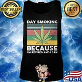 Day smoking because i'm retired and i can vintage retro s Tank top