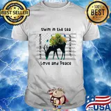 Deer swim in the sea love and peace live in the sunshine drink the wind air shirt