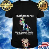 Dinosaur Teacher T-Shirt Teachersaurus Like A Normal Teacher Premium T-Shirt