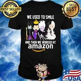 Disney villain we used to smile and then we worked at amazon shirt