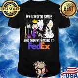 Disney villain we used to smile and then we worked at fedex shirt