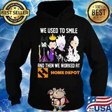 Disney villain we used to smile and then we worked at home depot s Hoodie