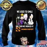 Disney villain we used to smile and then we worked at home depot s Sweater