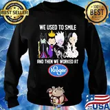 Disney villain we used to smile and then we worked at kroger s Sweater