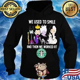 Disney villain we used to smile and then we worked at starbucks s Hoodie