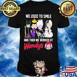 Disney villain we used to smile and then we worked at wendy's shirt