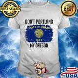 Don't new york my oregon flag 1859 shirt