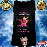 Dragon nope still don't care try again tomorrow s Tank top