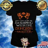 Dragon you can't scare me i'm sleeping with the dungeon master s Ladies tee