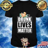Drunk lives matter irish st.patrick's day shirt