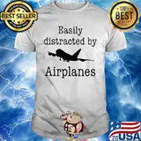 Easily distracted by Airplanes shirt