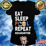 Eat sleep pool repeat quarantine s Ladies tee