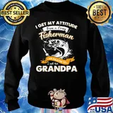 Fishing I get my attitude from a crazy fisherman I am related to I call him grandpa s Sweater