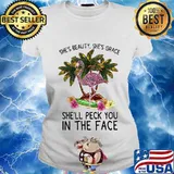 Flamingo she's beauty she's grace she'll peck you in the face flowers s Ladies tee