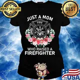 Flowers Just a mom who raised a firefighter logo s Ladies tee