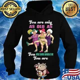 Golden girl you are only as old as you remember you are s Hoodie