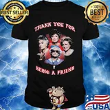 Golden girls thank you for being a friend shirt