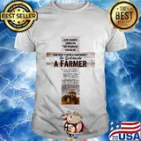 Good Looked Down On His Planned Paradise And Said I Need A Caretaker So God Made A Farmer Shirt