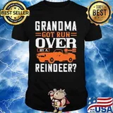 Grandma got run over by a reindeer car shirt