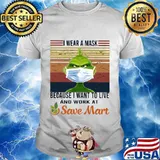 Grinch i wear a mask because i want to live and work at save mart vintage retro shirt