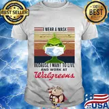 Grinch i wear a mask because i want to live and work at walgreens vintage retro shirt