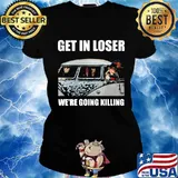 Halloween horror characters get in loser we're going killing s Ladies tee