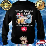Halloween horror characters we are friends and then we worked at jack in the box s Sweater